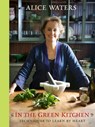 In the Green Kitchen - Alice Waters - 9780307885579