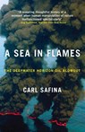 A Sea in Flames - Carl Safina - 9780307887368