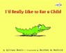 I'd Really Like to Eat a Child - Sylviane Donnio - 9780307930088