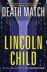 Death Match - Lincoln Child - 9780307948816