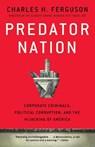 Predator Nation - Charles H. Ferguson - 9780307952561