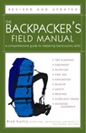 The Backpacker's Field Manual, Revised and Updated - Rick Curtis - 9780307956293