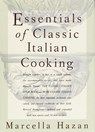 Essentials of Classic Italian Cooking - Marcella Hazan - 9780307958303