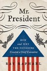 Mr. President - Ray Raphael - 9780307958563
