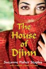 The House of Djinn - Suzanne Fisher Staples - 9780307976420