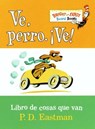Ve, Perro. Ve! - P.D. Eastman - 9780307978448