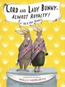 Lord and Lady Bunny--Almost Royalty! - Polly Horvath - 9780307980670