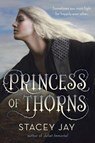 Princess of Thorns - Stacey Jay - 9780307981431