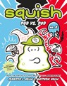 Squish #8: Pod vs. Pod - Jennifer L. Holm ; Matthew Holm - 9780307983107