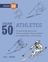 Draw 50 Athletes - Lee J. Ames - 9780307985620