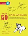 Draw 50 Baby Animals - Lee J. Ames ; Murray Zak - 9780307985637