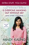 Is Everyone Hanging Out Without Me? (And Other Concerns)(Enhanced Edition) - Mindy Kaling - 9780307986993