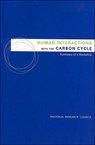 Human Interactions with the Carbon Cycle -  - 9780309084208
