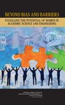 Beyond Bias and Barriers - Institute of Medicine ; National Academy of Engineering ; National Academy of Sciences ; Engineering Committee on Science - 9780309100427