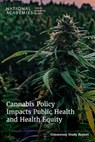 Cannabis Policy Impacts Public Health and Health Equity - Steven M. Teutsch ; Yasmin L. Hurd ; Elizabeth Barksdale Boyle - 9780309719001