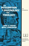 The Integration of Psychology and Theology - John D. Carter ; S. Bruce Narramore - 9780310080909