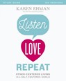 Listen, Love, Repeat Bible Study Guide - Karen Ehman - 9780310082651