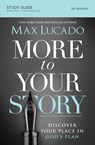 More to Your Story Bible Study Guide - Max Lucado - 9780310083146