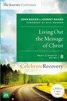Living Out the Message of Christ: The Journey Continues, Participant's Guide 8 - John Baker ; Johnny Baker - 9780310083276