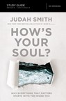 How's Your Soul? Bible Study Guide - Judah Smith - 9780310083870