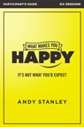 What Makes You Happy Bible Study Participant's Guide - STANLEY,  Andy - 9780310084990