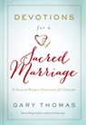 Devotions for a Sacred Marriage - Gary Thomas - 9780310085867