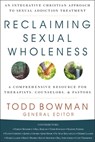 Reclaiming Sexual Wholeness - Todd Bowman - 9780310093107