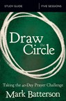 Draw the Circle Bible Study Guide - Mark Batterson - 9780310094661