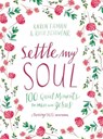 Settle My Soul - Karen Ehman ; Ruth Schwenk - 9780310095408