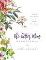 The Better Mom Devotional - Ruth Schwenk - 9780310095453