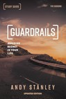 Guardrails Bible Study Guide, Updated Edition - Andy Stanley - 9780310095897