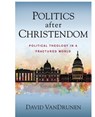 Politics after Christendom - David VanDrunen - 9780310108849
