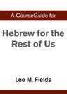 A CourseGuide for Hebrew for the Rest of Us - Zondervan - 9780310110644