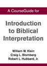 CourseGuide for Introduction to Biblical Interpretation - William Klein - 9780310110668