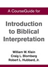 CourseGuide for Introduction to Biblical Interpretation - William Klein - 9780310110668