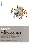 Know the Theologians - Jennifer Powell McNutt ; David McNutt ; Justin S. Holcomb - 9780310114420