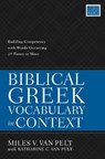 Biblical Greek Vocabulary in Context - Miles V. Van Pelt - 9780310114666
