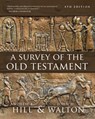 A Survey of the Old Testament - Andrew E. Hill ; John H. Walton - 9780310119562