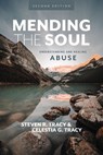 Mending the Soul, Second Edition - Steven R. Tracy ; Celestia G Tracy - 9780310121473
