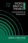 Colossians and Philemon, Volume 12 - Jarvis J. Williams - 9780310127307