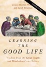 Learning the Good Life - Jessica Hooten Wilson ; Jacob Stratman - 9780310127963