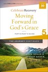 Moving Forward in God's Grace: The Journey Continues, Participant's Guide 5 - John Baker ; Johnny Baker - 9780310131472