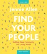 Find Your People Bible Study Guide plus Streaming Video - Jennie Allen - 9780310134664