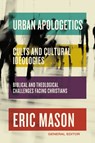 Urban Apologetics: Cults and Cultural Ideologies - Eric Mason - 9780310142997
