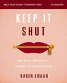 Keep It Shut Bible Study Guide plus Streaming Video, Updated Edition - Karen Ehman - 9780310146858