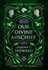 Our Divine Mischief - Hanna Howard - 9780310156222