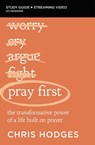 Pray First Bible Study Guide plus Streaming Video - Chris Hodges - 9780310158967