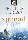 Spread Love - Mother Teresa - 9780310162056
