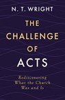 The Challenge of Acts - Wright N. T. Wright - 9780310167990
