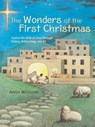 The Wonders of the First Christmas - Andy McGuire - 9780310170211